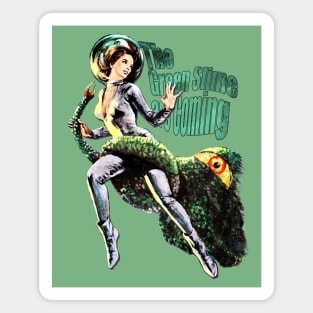 The Green Slime Are Coming Magnet